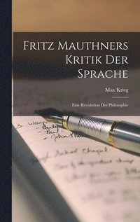 bokomslag Fritz Mauthners Kritik der Sprache
