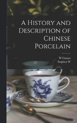 bokomslag History and Description of Chinese Porcelain