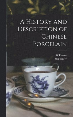 History and Description of Chinese Porcelain