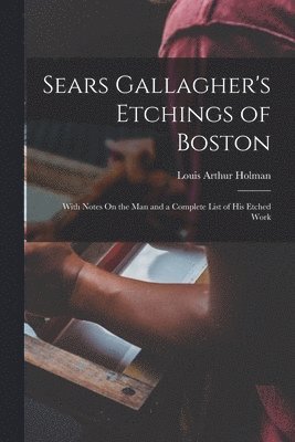 Sears Gallagher's Etchings of Boston 1