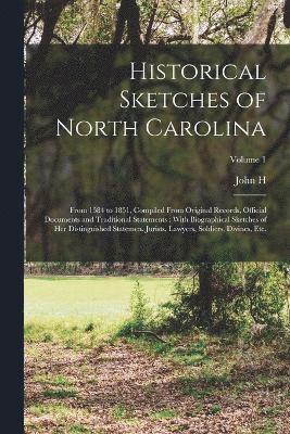 Historical Sketches of North Carolina 1