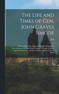 bokomslag The Life and Times of Gen. John Graves Simcoe