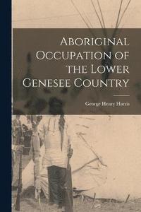 bokomslag Aboriginal Occupation of the Lower Genesee Country