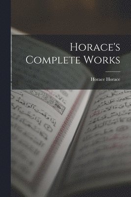 Horace's Complete Works 1