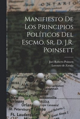 bokomslag Manifiesto de los principios polticos del Escmo. Sr. d. J.R. Poinsett