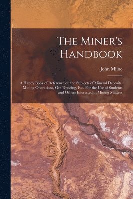 John Milne - Miner's Handbook, Häftad