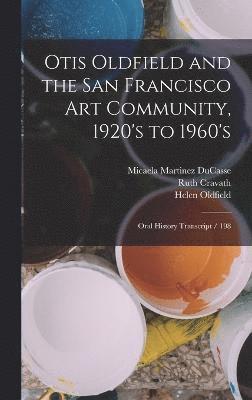 bokomslag Otis Oldfield and the San Francisco art Community, 1920's to 1960's