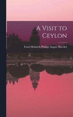 A Visit to Ceylon 1
