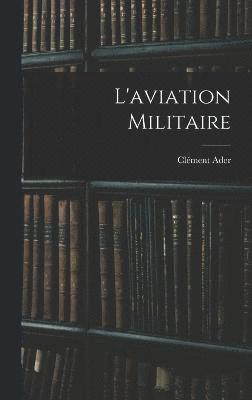 L'aviation militaire 1