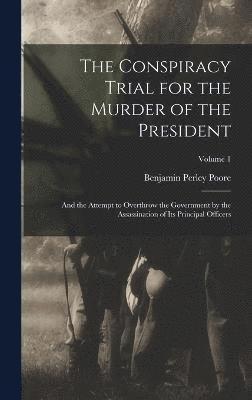 bokomslag The Conspiracy Trial for the Murder of the President