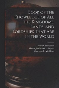 bokomslag Book of the Knowledge of all the Kingdoms, Lands, and Lordships That are in the World