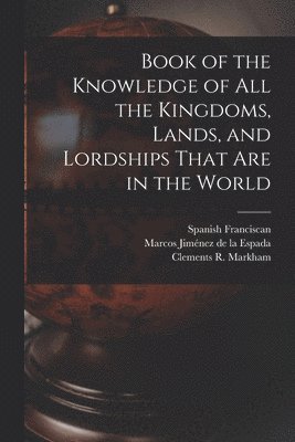 Book of the Knowledge of all the Kingdoms, Lands, and Lordships That are in the World