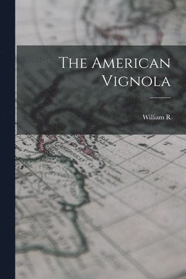 William R 1832-1915 Ware, 1507-1573 Vignola, William R. 1832-1915 Ware, William R. Ware, Vignola - American Vignola, Häftad
