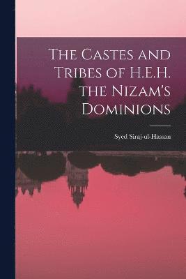 bokomslag Castes and Tribes of H.E.H. the Nizam's Dominions