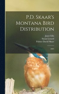 bokomslag P.D. Skaar's Montana Bird Distribution