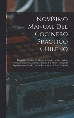 Anonymous - Novísimo manual del cocinero práctico chileno, Inbunden