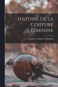 bokomslag Histoire de la coiffure fminine