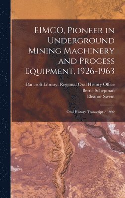 EIMCO, Pioneer in Underground Mining Machinery and Process Equipment, 1926-1963 1