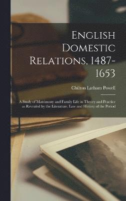 English Domestic Relations, 1487-1653 1