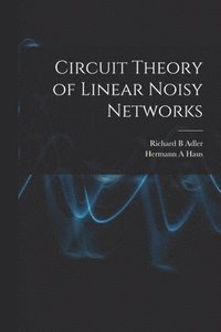 bokomslag Circuit Theory of Linear Noisy Networks