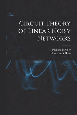 Circuit Theory of Linear Noisy Networks 1