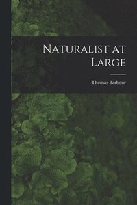 bokomslag Naturalist at Large
