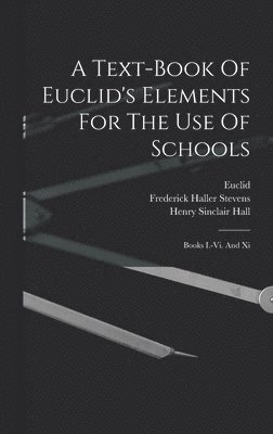 bokomslag A Text-book Of Euclid's Elements For The Use Of Schools