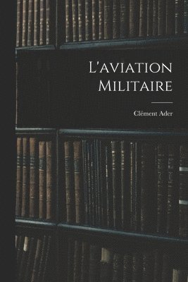 bokomslag L'aviation militaire