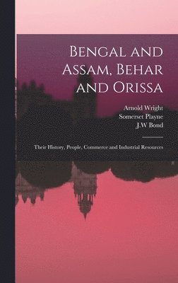 Bengal and Assam, Behar and Orissa
