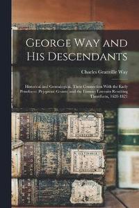 bokomslag George Way and his Descendants