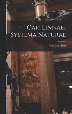 Carl Von Linné - Car. Linnaei Systema Naturae, Inbunden