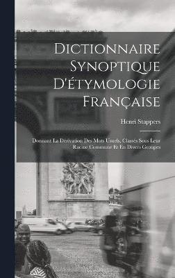 bokomslag Dictionnaire Synoptique D'tymologie Franaise