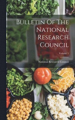 National Research Council (U S - Bulletin Of The National Research Council; Volume 1, Inbunden