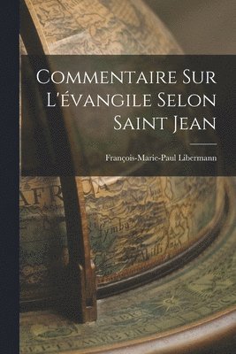 bokomslag Commentaire sur l'vangile selon saint Jean