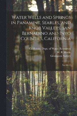 W R Moyle, W. R. Moyle, Geological Survey (U S, California Dept of Water Resources - Water Wells and Springs in Panamint, Searles, and Knob Valleys, San Bernadino and Inyo Counties, California, Häftad