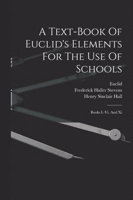 Text-book Of Euclid's Elements For The Use Of Schools, Häftad