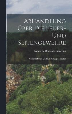 bokomslag Abhandlung ber Die Feuer- Und Seitengewehre