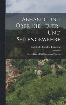 bokomslag Abhandlung Über Die Feuer- Und Seitengewehre