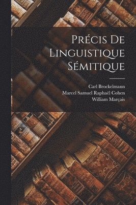 Brockelmann Carl 1868-1956, Marçais William 1872-, Carl, 1868-1956, Brockelmann - Précis De Linguistique Sémitique, Häftad