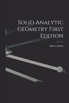 Solid Analytic Geometry First Edition 1