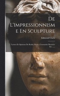 bokomslag De L'impressionnisme En Sculpture