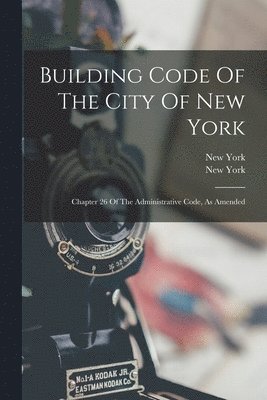 bokomslag Building Code Of The City Of New York