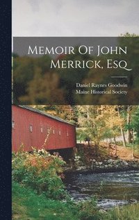 bokomslag Memoir Of John Merrick, Esq