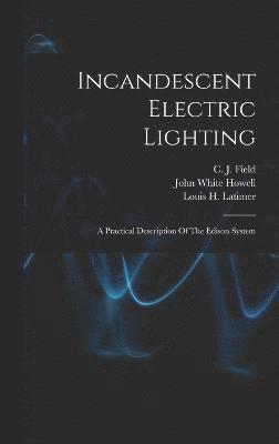 Incandescent Electric Lighting 1