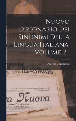 bokomslag Nuovo Dizionario Dei Sinonimi Della Lingua Italiana, Volume 2...