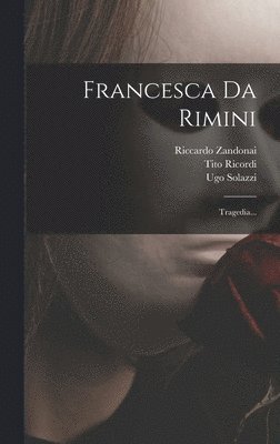 Riccardo Zandonai, Gabriele D'Annunzio, Tito Ricordi - Francesca Da Rimini, Inbunden