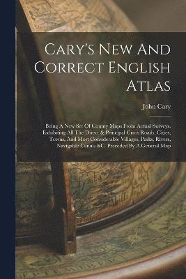 Cary's New And Correct English Atlas 1