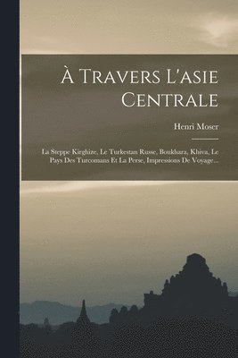 bokomslag À Travers L'asie Centrale