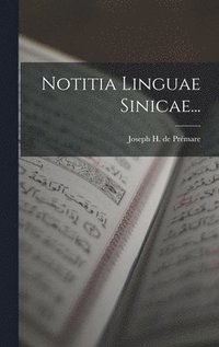 bokomslag Notitia Linguae Sinicae...