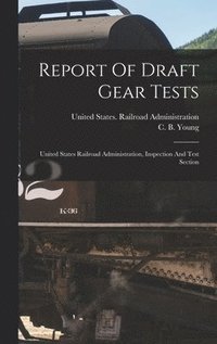 bokomslag Report Of Draft Gear Tests